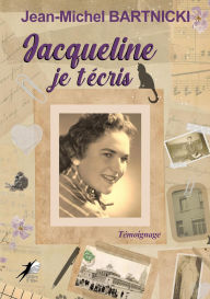 Title: Jacqueline, je t'écris, Author: Jean-Michel Bartnicki