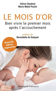 Title: Le mois d'or. Nouvelle édition augmentée, Author: Céline Chadelat