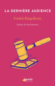 Title: La dernière audience et autres récits, Author: Foulek Ringelheim