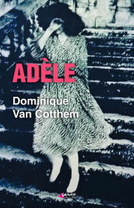 Title: Adèle, Author: Dominique Van Cotthem