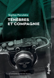 Title: Ténèbres et Compagnie, Author: Sigitas Parulskis