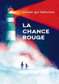 Title: La Chance rouge, Author: Damien Delhomme