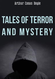 Title: Tales of Terror and Mystery, Author: Arthur Conan Doyle