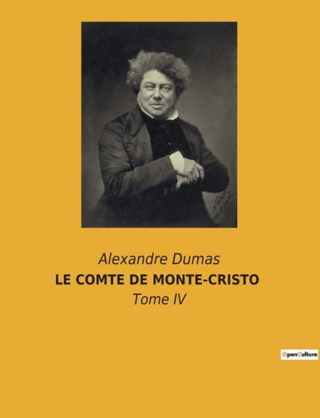 Le Comte de Monte-Cristo: Tome IV