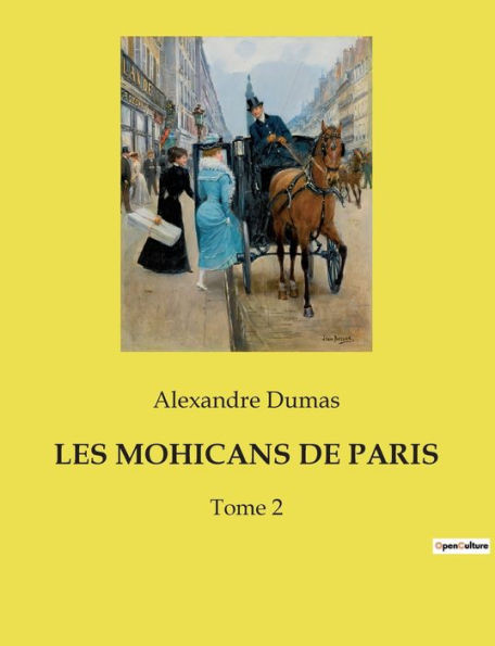 LES MOHICANS DE PARIS: Tome 2