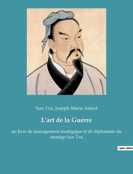 L'art de la Guerre: un livre de management stratégique et de diplomatie du stratège Sun Tzu