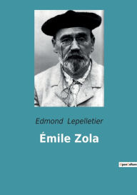 Title: ï¿½mile Zola, Author: Edmond Lepelletier
