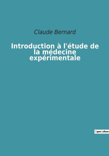 Introduction à l'étude de la médecine expérimentale