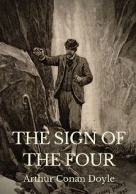 Title: The Sign Of The Four: The Sign of the Four has a complex plot involving service in India, the Indian Rebellion of 1857, a stolen treasure, and a secret pact among four convicts (the Four of the title) and two corrupt prison guards., Author: Arthur Conan Doyle
