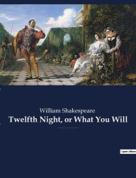 Title: Twelfth Night, or What You Will: a romantic comedy by William Shakespeare, believed to have been written around 1601-1602 as a Twelfth Night's entertainment for the close of the Christmas season., Author: William Shakespeare