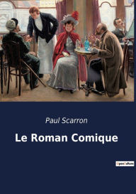 Title: Le Roman Comique, Author: Paul Scarron