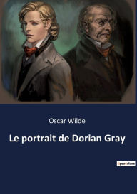 Title: Le portrait de Dorian Gray, Author: Oscar Wilde