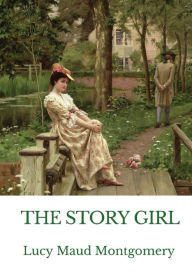 Title: The Story Girl: A novel by L. M. Montgomery narrating the adventures of a group of young cousins and their friends in a rural community on Prince Edward Island, Canada., Author: Lucy Maud Montgomery