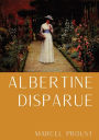 Albertine disparue: le sixième tome de A la recherche du temps perdu de Marcel Proust