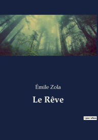 Title: Le Rêve, Author: ïmile Zola