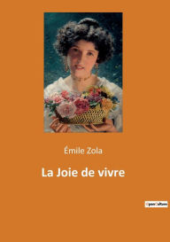 Title: La Joie de vivre, Author: ïmile Zola