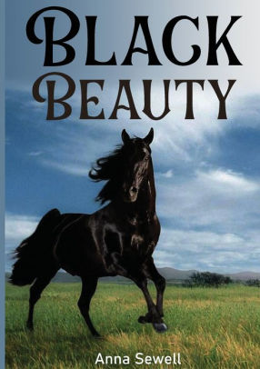 Black Beauty: The Autobiography of a Horse by Anna Sewell, Paperback ...