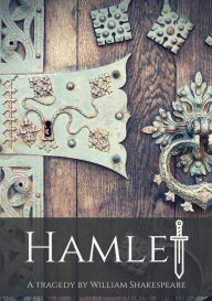 Title: Hamlet: A tragedy by William Shakespeare, Author: William Shakespeare