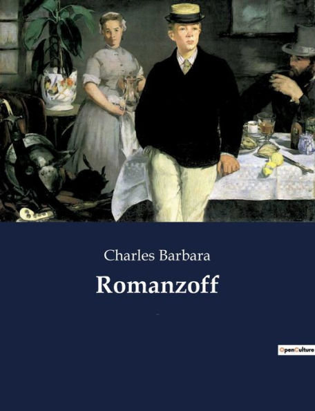 Romanzoff: un récit de Charles Barbara
