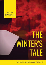 Title: The Winter's Tale: a tragicomedy play by William Shakespeare, Author: William Shakespeare