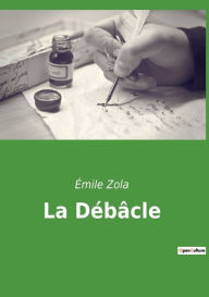 Title: La Débâcle, Author: ïmile Zola