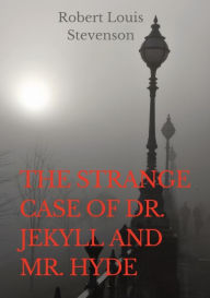 Title: The Strange Case of Dr. Jekyll and Mr. Hyde: a gothic novella by Scottish author Robert Louis Stevenson, first published in 1886. The work is also known as The Strange Case of Jekyll Hyde, Dr Jekyll and Mr Hyde, or simply Jekyll & Hyde., Author: Robert Louis Stevenson