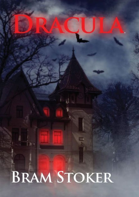 Dracula: The Gothic horror vampire fantasy novel by Bram Stoker with ...