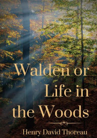 Title: Walden or Life in the Woods: a book by transcendentalist Henry David Thoreau, Author: Henry David Thoreau