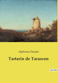 Title: Tartarin de Tarascon, Author: Alphonse Daudet