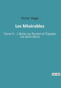 Les Misérables: Tome IV - L'Idylle rue Plumet et l'Epopée rue Saint-Denis