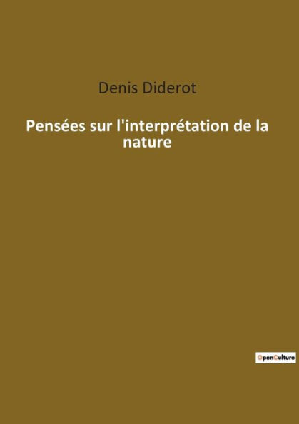 Pensées sur l'interprétation de la nature