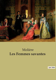 Title: Les Femmes savantes, Author: Molière