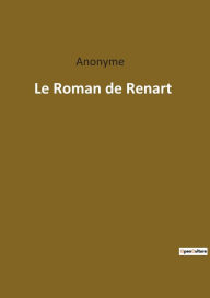 Title: Le Roman de Renart, Author: Anonyme