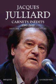 Title: Carnets inédits 1987-2020, Author: Jacques Julliard