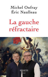 Title: La gauche réfractaire, Author: Michel Onfray
