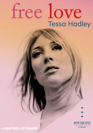 Free books download for ipod touch Free Love by Tessa Hadley, Hannah Faure, Tessa Hadley, Hannah Faure 9782382922552