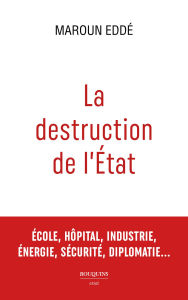 Title: La destruction de l'État, Author: Maroun Eddé