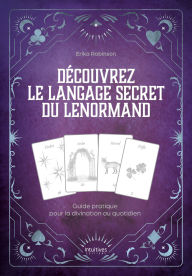 Title: Découvrez le langage secret du Lenormand, Author: Erika Robinson