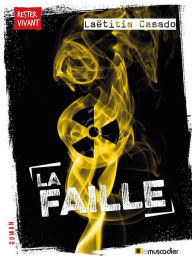 Title: La faille, Author: Laëtitia Casado