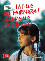 Title: La fille qui murmurait à l'oreille des fauves, Author: Sabine Dosière