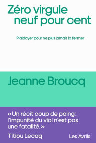Title: Zéro virgule neuf pour cent, Author: Jeanne Broucq