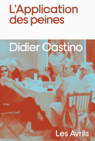 Title: L'Application des peines, Author: Didier Castino
