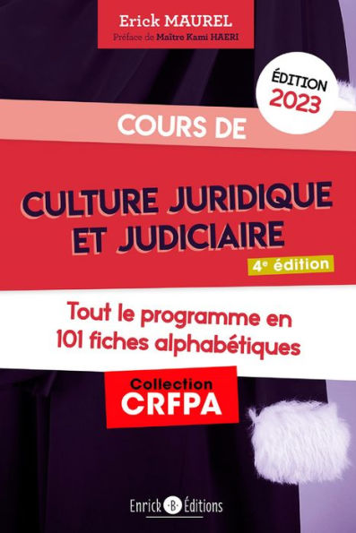 Cours de culture juridique et judiciaire 2023: Tout le programme en 101 fiches alphabétiques