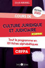 Cours de culture juridique et judiciaire 2023: Tout le programme en 101 fiches alphabétiques