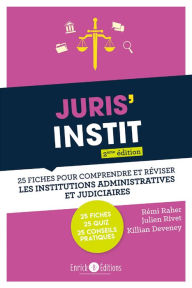 Title: Juris Instit (2e édition): 25 fiches pour comprender et réviser les institutions administrratives et judiciaires, Author: Rémi Raher