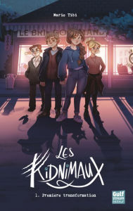 Title: Les Kidnimaux - Tome 1 Première transformation, Author: Marie Tibi