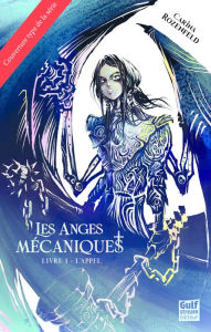 Title: Les Anges Mécaniques - Tome 2 L'élue, Author: Carina Rozenfeld