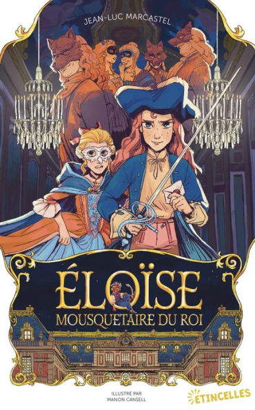 Éloïse, Mousquetaire du roi