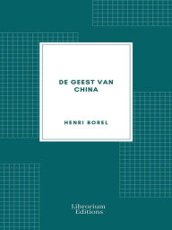 Title: De Geest van China, Author: Henri Borel