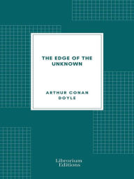 Title: The Edge of the Unknown, Author: Arthur Conan Doyle